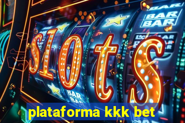 plataforma kkk bet